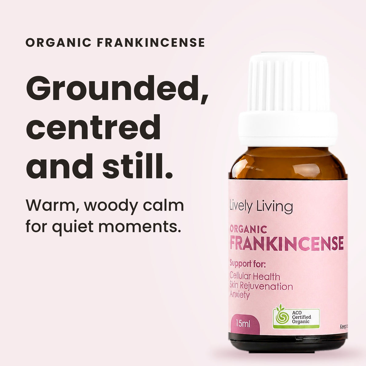Organic Frankincense essential oil: grounded, centred and still