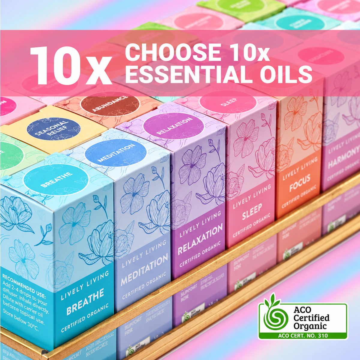 Rows of Lively Living certified organic essential oil boxes on a gold display shelf, including Breathe, Meditation, Relaxation, Sleep, Focus and Harmony, with a banner reading 10x Choose 10x Essential Oils and the ACO Certified Organic logo