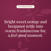 Indulge Blend scent story: sweet orange, bergamot and warm frankincense, included with the Aroma-Bloom bundle