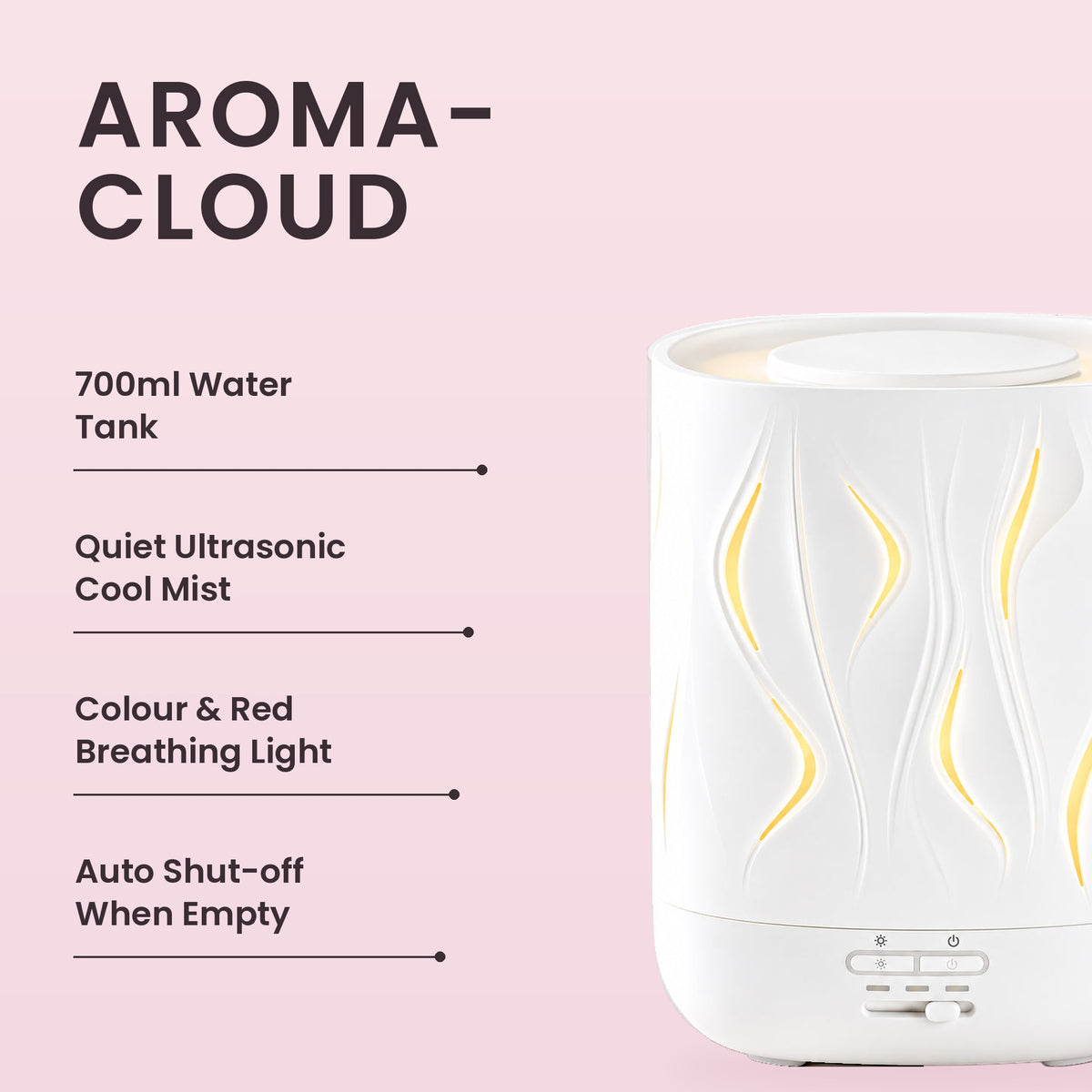 Aroma-Cloud Humidifier Diffuser key features: 700ml water tank, quiet ultrasonic cool mist, colour and red breathing light, auto shut-off when empty