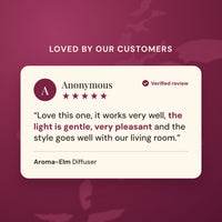 Verified five star customer review of the Aroma-Elm Diffuser: the light is gentle, very pleasant and the style goes well with our living room