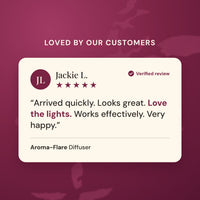 Verified five star customer review of the Aroma-Flare Diffuser from Jackie L.: arrived quickly, looks great, love the lights
