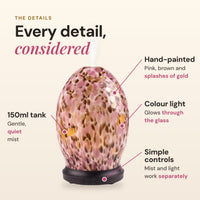 Aroma-Jewel details: hand-painted pink, brown and gold glass, 150ml tank with quiet mist, colour light that glows through the glass, and simple mist and light controls