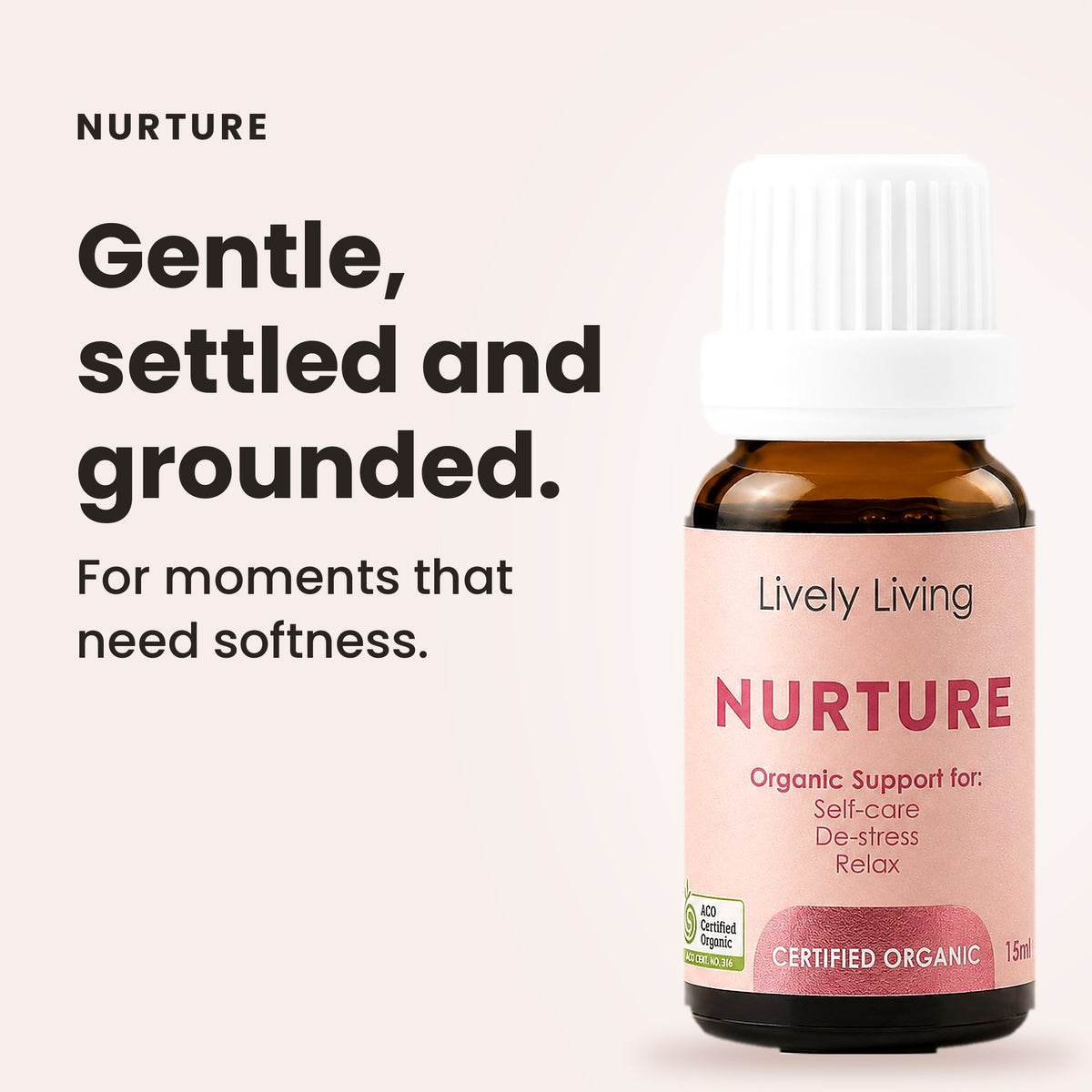 Nurture essential oil: gentle, settled and grounded