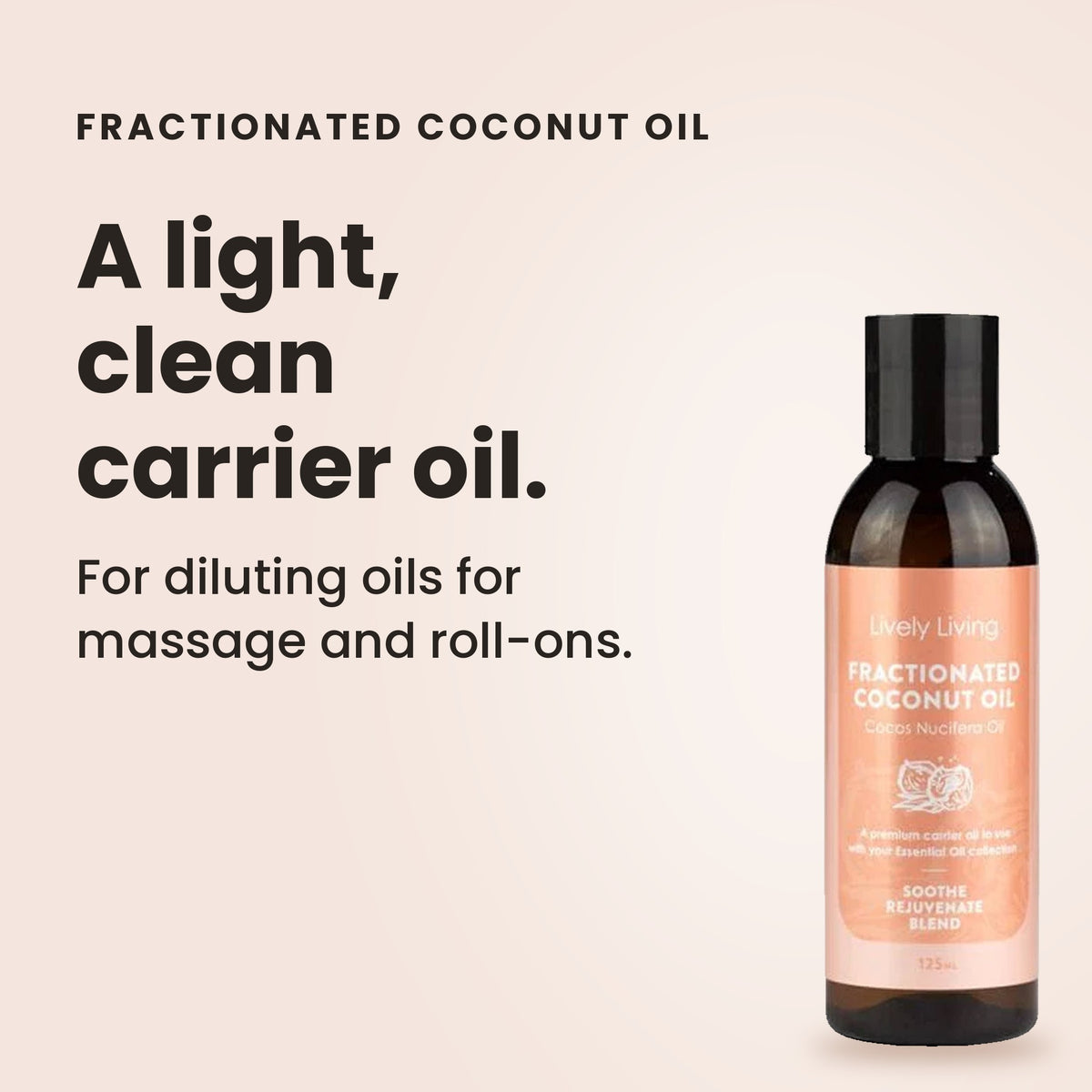 Fractionated Coconut Oil: a light, clean carrier oil for massage and roll-ons