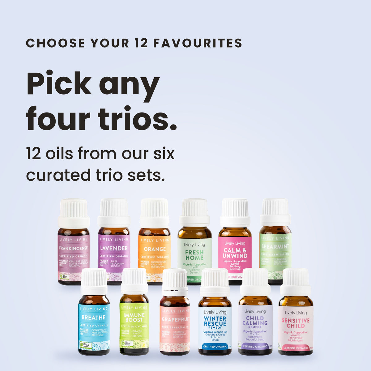 Choose Your 12 Favourites: pick any four trios, 12 oils from six curated trio sets