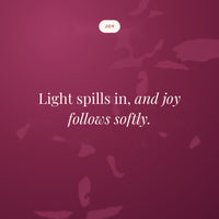 Light spills in, and joy follows softly