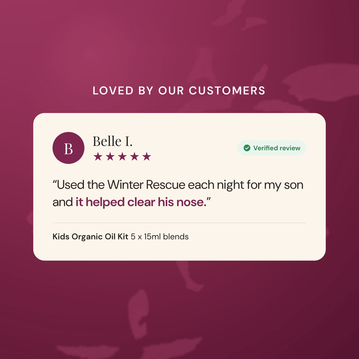 Verified five star customer review of the Kids Organic Oil Kit from Belle L. about using Winter Rescue each night for her son