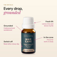 Man Cave details: grounded with cedarwood and sandalwood, switch off, a fresh lift from lemon, lime and lemon myrtle, focus for work or study