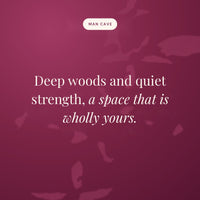Deep woods and quiet strength, a space that is wholly yours