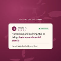 Verified five star review of Mental Health from Brooke R.: refreshing and calming, brings balance and mental clarity