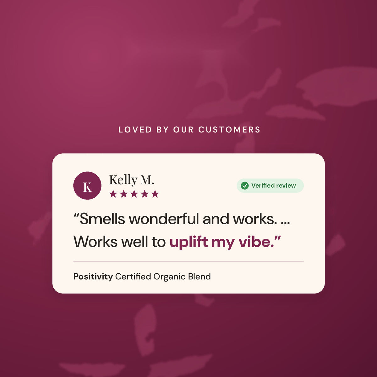 Verified customer review of Positivity