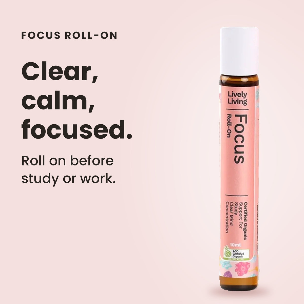 Lively Living Focus certified organic roll-on on a peach background, headline Clear, calm, focused: roll on before study or work