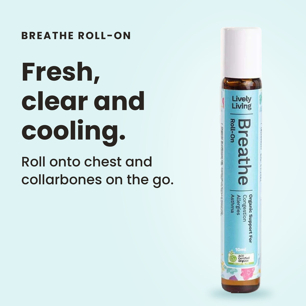 Lively Living Breathe certified organic roll-on on an aqua background, headline Fresh, clear and cooling: roll onto chest and collarbones on the go