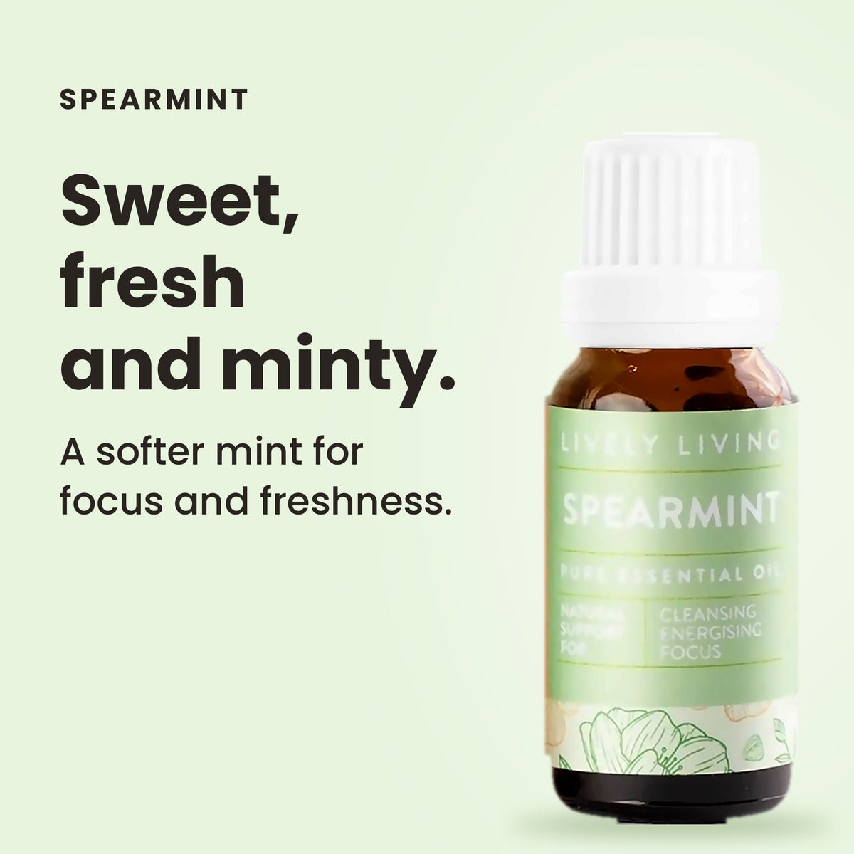 Spearmint essential oil: sweet, fresh and minty