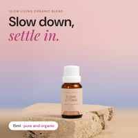 Slow Living pure and organic essential oil blend 15ml: slow down, settle in