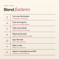 Slow Living blend features: pure and organic, calm and steady, deep and woody, spa-like feel