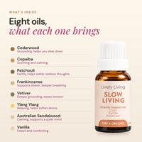 What's inside Slow Living: cedarwood, copaiba, patchouli, frankincense, vetiver, ylang ylang, Australian sandalwood and vanilla, and what each oil brings